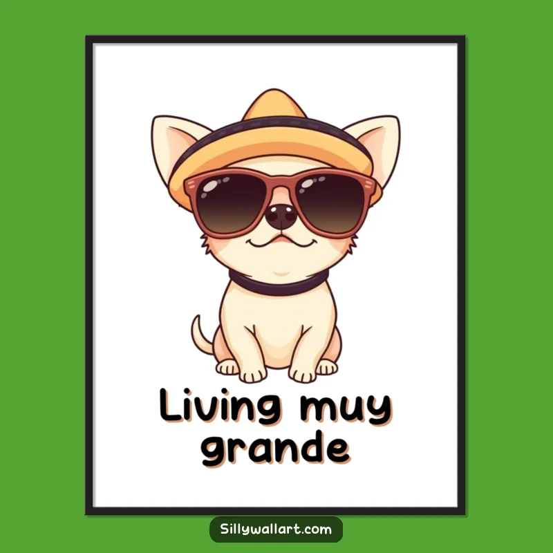 Funny Chihuahua Cool Poster: Decorate Your Space with Pup Party Vibes