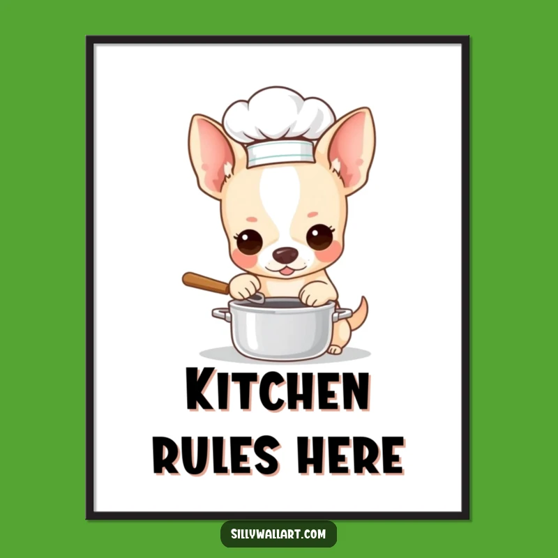 Funny Chihuahua Chef Poster: Culinary Canine Art, Perfect Funny Gift