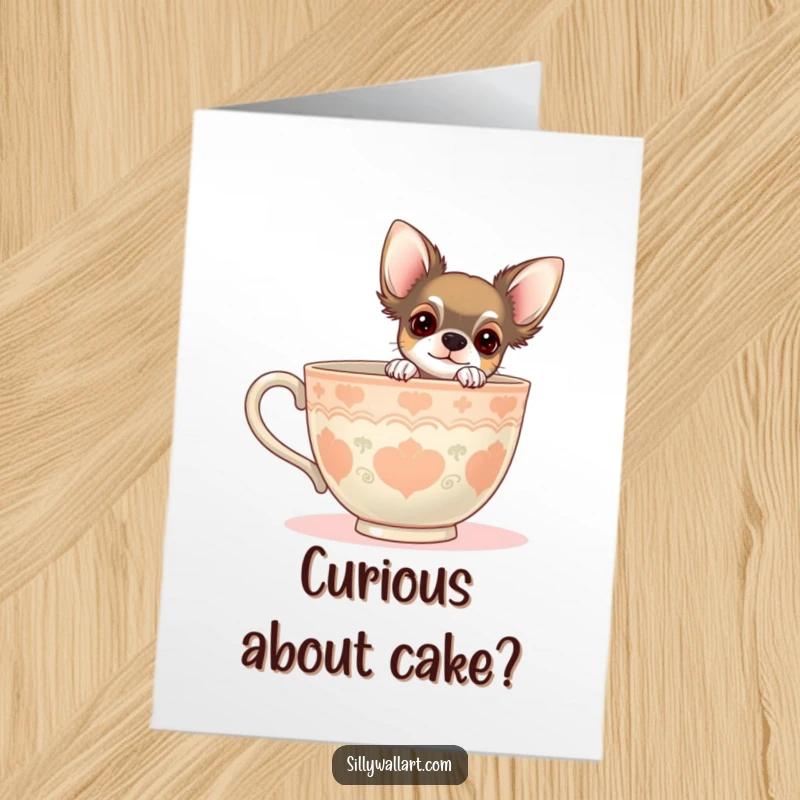Funny Free Printable Birthday Card: Chihuahua curiously peeking from behind a giant teacup, ready to celebrate.