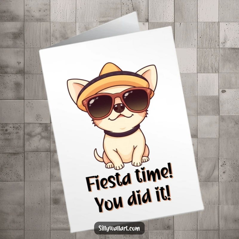 Funny Free Printable Congratulations Card: A cute chihuahua poses confidently in oversized sunglasses and a tiny sombrero, celebrating your win.