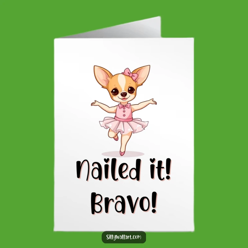 Free Printable Funny Chihuahua Ballerina Congrats Card - Pirouette Perfection Download