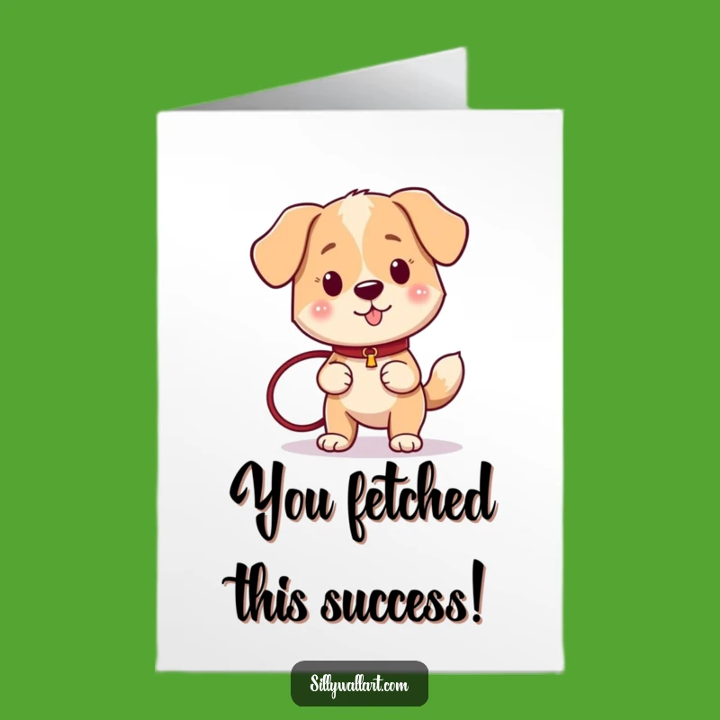 Free Printable Congrats Card: Eager Dog - Hilarious Downloadable Gift for Achieving Goals!