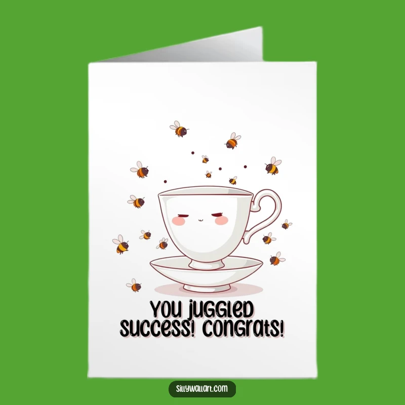 Free Printable Congrats Card: Teacup's Bee Juggling Act - Downloadable & Funny!