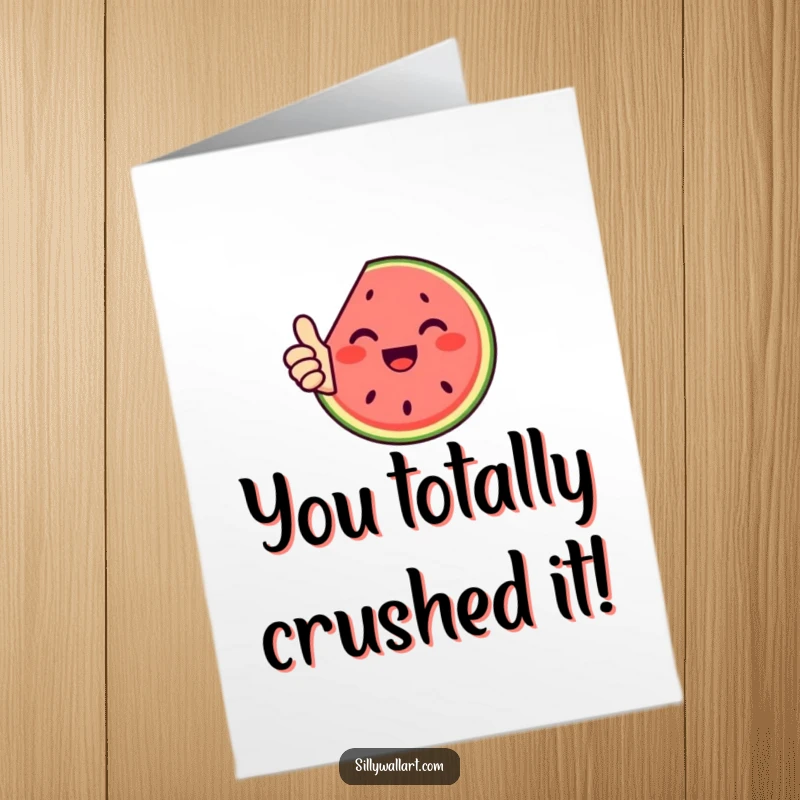 Funny Free Printable Congratulation Card: A delighted watermelon slice giving a thumbs up, celebrating a wonderful achievement.