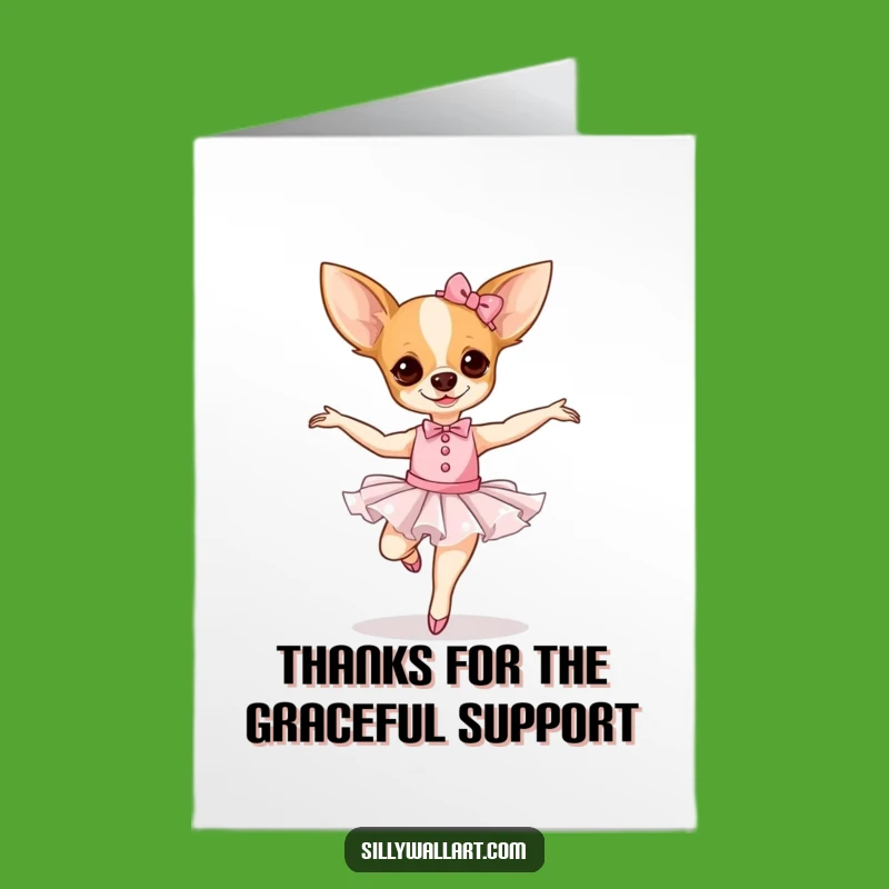Free Printable Funny Chihuahua Ballerina Thank You Card - Grateful Dance Download
