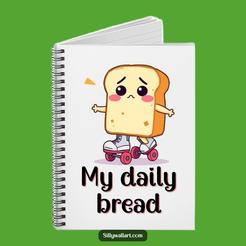 Funny Bread Roller Skates Notebook - Hilarious Journal for Bewildered Thoughts