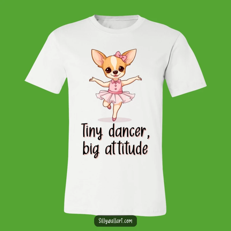 Funny Chihuahua Ballerina T-Shirt: Wobbly Dance Moves Hilarious Dog Tee Gift