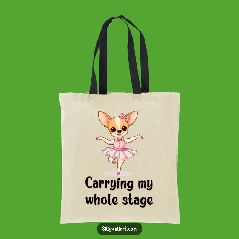Funny Chihuahua Ballerina Tote Bag: Carry Your Laughs Hilarious Dog Accessory
